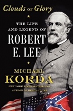 Cover art for Clouds of Glory: The Life and Legend of Robert E. Lee