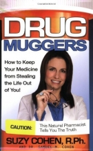 Cover art for Drug Muggers: How To Keep Your Medicine From Stealing the Life Out of You