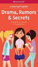 Cover art for A Smart Girl's Guide: Drama, Rumors & Secrets: Staying True to Yourself in Changing Times (Smart Girl's Guides)