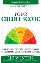 Cover art for Your Credit Score: How to Improve the 3-Digit Number That Shapes Your Financial Future (4th Edition) (Liz Pulliam Weston)