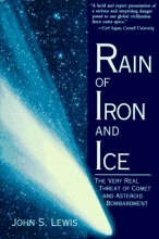 Cover art for Rain of Iron and Ice: The Very Real Threat of Comet and Asteroid Bombardment (Helix Books)