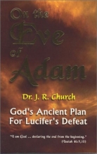 Cover art for On the Eve of Adam: God's Ancient Plan for Lucifer's Defeat