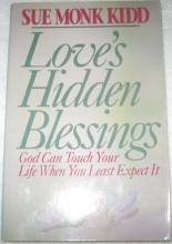 Cover art for Love's Hidden Blessings: God Can Touch Your Life When You Least Expect It