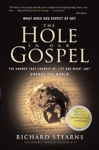 Cover art for The Hole in Our Gospel: What Does God Expect of Us? The Answer That Changed My Life and Might Just Change the World