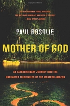 Cover art for Mother of God: An Extraordinary Journey into the Uncharted Tributaries of the Western Amazon