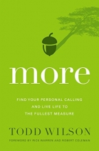 Cover art for More: Find Your Personal Calling and Live Life to the Fullest Measure