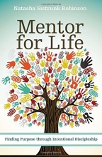 Cover art for Mentor for Life: Finding Purpose through Intentional Discipleship