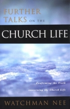 Cover art for Further Talks on the Church Life