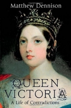Cover art for Queen Victoria: A Life of Contradictions