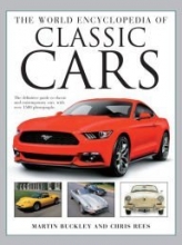 Cover art for The World Encyclopedia of Classic Cars: The Definitive Guide to Classic & Contemporary Cars, with Over 1500 Photographs