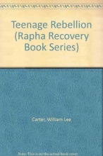 Cover art for Teenage Rebellion (Rapha Recovery Book Series)