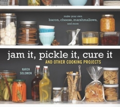 Cover art for Jam It, Pickle It, Cure It: And Other Cooking Projects