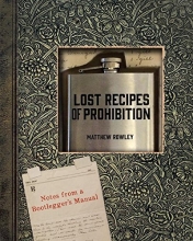 Cover art for Lost Recipes of Prohibition: Notes from a Bootlegger's Manual