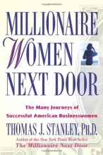 Cover art for Millionaire Women Next Door: The Many Journeys of Successful American Businesswomen