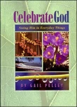 Cover art for Celebrate God : Seeing Him in Everyday Things