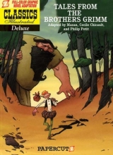 Cover art for Tales from the Brothers Grimm: Tales of the Brothers Grimm (Classics Illustrated Deluxe Graphic Nove)