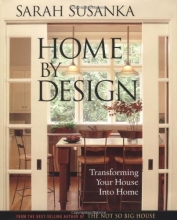 Cover art for Home by Design: Inspiration for Transforming House into Home (Susanka)