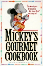 Cover art for Mickey's Gourmet Cookbook: Most Popular Recipes From Walt Disney World & Disneyland