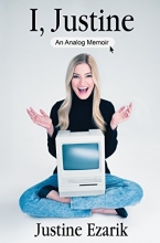Cover art for I, Justine: An Analog Memoir