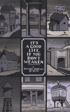 Cover art for It's a Good Life, If You Don't Weaken: A Picture Novella