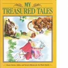 Cover art for My Treasured Tales: Classic Stories, Fables, and Nursery Rhymes for the Whole Family