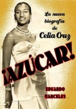 Cover art for Azucar!: La Biografia de Celia Cruz (Spanish Edition)