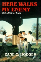 Cover art for Here walks my enemy: The story of Luis