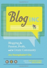 Cover art for Blog, Inc.: Blogging for Passion, Profit, and to Create Community
