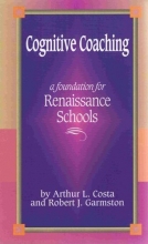 Cover art for Cognitive Coaching: A Foundation for Renaissance Schools