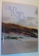 Cover art for Old Town by the Sea: A Pictorial History of New Smyrna Beach