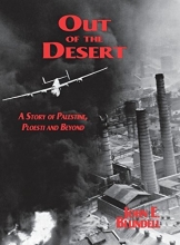 Cover art for Out of the Desert: A Story of Palestine, Ploesti and Beyond