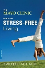 Cover art for The Mayo Clinic Guide to Stress-Free Living