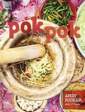 Cover art for Pok Pok: Food and Stories from the Streets, Homes, and Roadside Restaurants of Thailand
