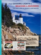 Cover art for From Guiding Lights to Beacons for Business: The Many Lives of Maine's Lighthouses