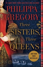 Cover art for Three Sisters, Three Queens (Plantagenet and Tudor #8)