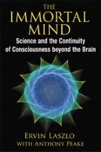 Cover art for The Immortal Mind: Science and the Continuity of Consciousness beyond the Brain