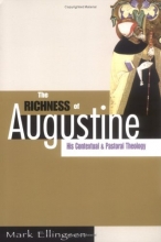 Cover art for The Richness of Augustine: His Contextual and Pastoral Theology