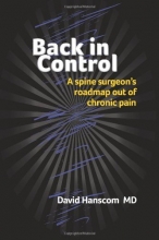 Cover art for Back in Control: A spine surgeon's roadmap out of chronic pain
