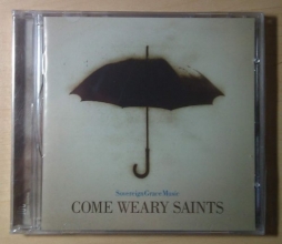 Cover art for COME WEARY SAINTS