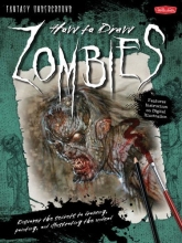 Cover art for How to Draw Zombies: Discover the secrets to drawing, painting, and illustrating the undead