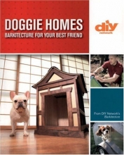 Cover art for Doggie Homes (DIY): Barkitecture for Your Best Friend