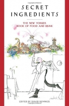 Cover art for Secret Ingredients: The New Yorker Book of Food and Drink