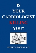 Cover art for Is Your Cardiologist Killing You