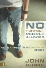 Cover art for No Perfect People Allowed: Creating a Come-as-You-Are Culture in the Church