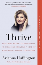 Cover art for Thrive: The Third Metric to Redefining Success and Creating a Life of Well-Being, Wisdom, and Wonder