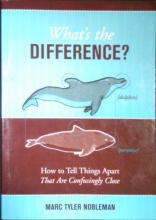 Cover art for what's the difference? how to tell Things Apart That are Confusingly Close