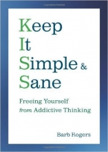 Cover art for Keep It Simple & Sane: Freeing Yourself from Addictive Thinking