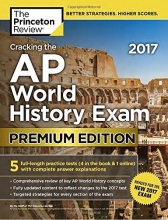 Cover art for Cracking the AP World History Exam 2017, Premium Edition (College Test Preparation)
