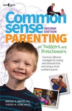 Cover art for Common Sense Parenting of Toddlers and Preschoolers, 2nd Ed.: Practical, Effective Strategies for Raising Well-Behaved Kids and Being a More Confident