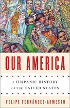 Cover art for Our America: A Hispanic History of the United States